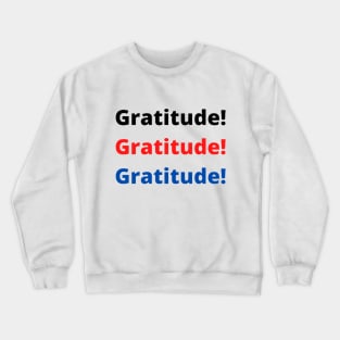 gratitude thanksgiving motivation text design Crewneck Sweatshirt